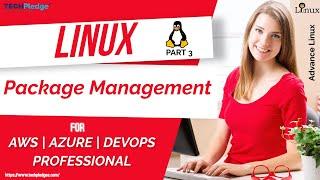 Linux Package Management | Linux Administration Tutorial | Linux YUM, DNF, RPM | Module 5 (Part III)