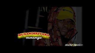 Wax D ft Hasso king boys-Musandirivara vanangu ( studio session)