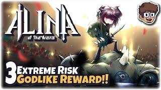 EXTREME RISK, GODLIKE REWARD!! | Let's Play Alina of the Arena | Part 3