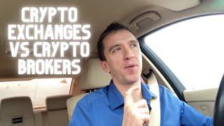 Cryptocurrency Exchanges vs Crypto brokers