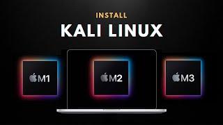 How to install kali linux on Mac M1, M2 and M3