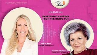 Mia Hewett - Everything Happens From the Inside Out. Shock Your Potential Podcast.