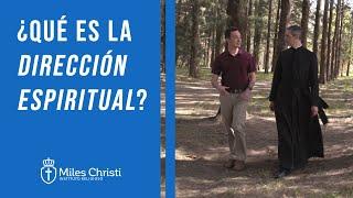 ¿Qué es la Dirección Espiritual? - Miles Christi