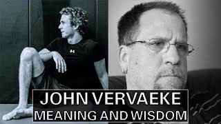John Vervaeke | Meaning In Life And How To Cultivate Wisdom