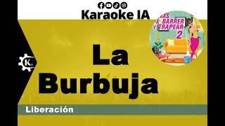 Liberación - La Burbuja - Karaoke