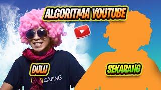 BEDA ALGORITMA YOUTUBE DULU DAN SEKARANG - MASIH BANYAK YANG TERSESAT!