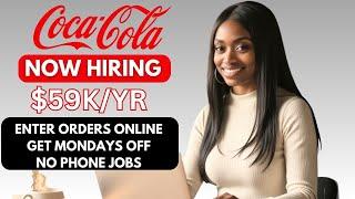 Coca-Cola Hiring NOW I Make $59K/YEAR I No Phone I Enter Orders Online I Work From Home Jobs 2025