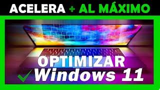 ️ Cómo OPTIMIZAR WINDOWS 11  MEJORA el Rendimiento y ACELERA al MÁXIMO 