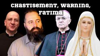 CHASTISEMENT: Vigano, Ripperger, Fatima and the Warning