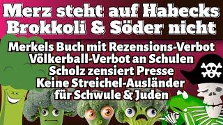 Merz steht auf Habeck-Brokkoli & Söder nicht | Scholz zensiert | Völkerball-Verbot [ Meinungspirat ]