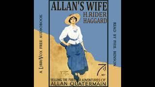 Allan's Wife and other Tales by H. Rider Haggard read by Phil Benson Part 1/2 | Full Audio Book