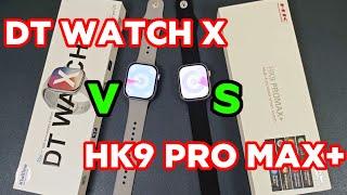 Comparision: DT WATCH X VS HK9 PRO MAX PLUS+-Which model is better copy?