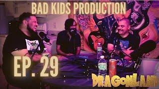 Ep. 29 "Bad Kids Production"