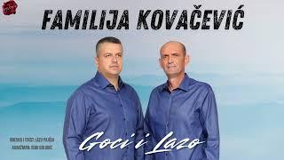 Goci i Lazo - Familija Kovacevic ( Official Audio )