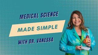 Demystifying Science: Dr. Vanessa's Guide to Understanding Your Body