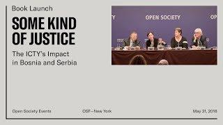 Book Launch—Some Kind of Justice: The ICTY’s Impact in Bosnia and Serbia