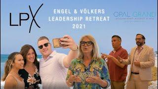 LPX, Engel & Völkers Leadership Retreat 2021 at the Opal Grand