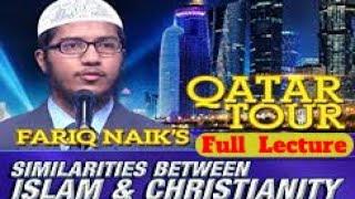 Similarities Between Islam And Christianity Full Lecture In Qatar - @fariqnaik @Drzakirchannel