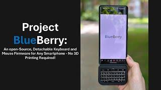 BlueBerry: A Detachable BlackBerry Bluetooth Keyboard for Android and iOS!