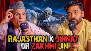 Rajasthan K Jinnat Or Zakhmi Jin!! | Ahmed Khan Podcast!!