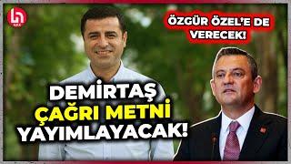 Selahattin Demirtaş Özgür Özel'e çağrı metni sunacak! Halk TV özel bilgisi!