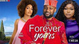 Forever Yours- Ruth Kadiri,Path Attah,Emem Iwang 2024 Latest Nigerian Movie