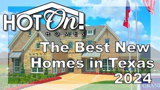 Hot On! Homes Presents: the Best Builders and Communities in DFW! Part 1