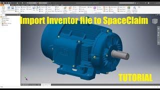  Import Inventor file to ANSYS SpaceClaim directly