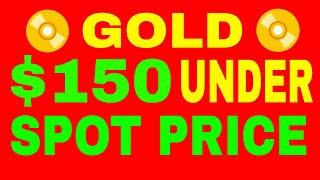 How To Get Gold For $150 UNDER SPOT PRICE!