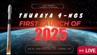 LIVE FIRST LAUNCH OF 2025: Thuraya 4 Mission (SpaceX Falcon 9)