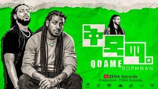 ROPHNAN - QDAME | ቅዳሜ - ሮፍናን Ethiopian music 2024