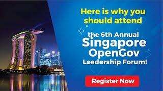 Coming Soon: The 6th Annual Singapore OpenGov Leadership Forum 2021