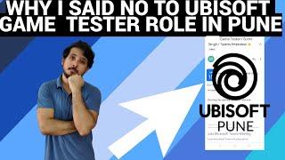 WHY I SAID NO TO UBISOFT GAME TESTER JOB ?