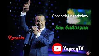 Ozodbek Nazarbekov - Sen bahorsan // Karaoke version