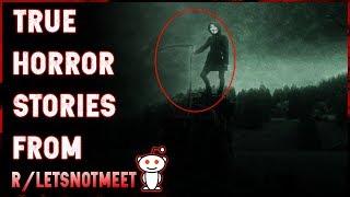 TRUE Lets Not Meet Horror Stories Compilation | TRUE Scary Stories