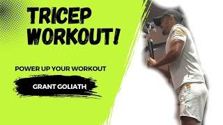 tricep workout with Grant Goliath
