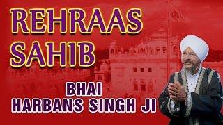 Bhai Harbans Singh - Rehraas Sahib - Japji Sahib Rehraas Sahib