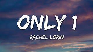 Rachel Lorin - Only 1 (Lyrics) [7clouds Release]