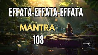 MANTRA effata EFFATA effata 108 veces BUENA SUERTE