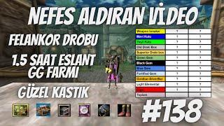 NEFES ALDIRAN VİDEO-FELANKOR DROBU -1.5 SAAT ESLANT GG FARMI - GÜZEL KASTIK #knightonline #138