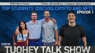 Episode 1: The Tuohey Talk Show | Top Students' Discuss Crypto and NFTs