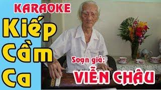 Karaoke vọng cổ KIẾP CẦM CA -  DÂY XỀ KÉP