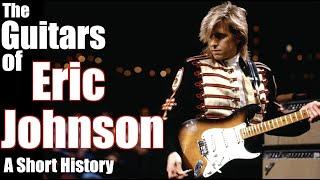 The Guitars of Eric Johnson: A Short History