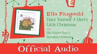 Ella Fitzgerald - Have Yourself A Merry Little Christmas (Official Audio)