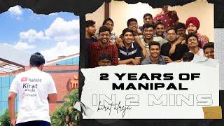 2 Years of Manipal in 2 Minutes