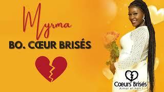 Myrma - Coeurs Brisés (B.O. Cœurs Brisés ) [Official Audio]