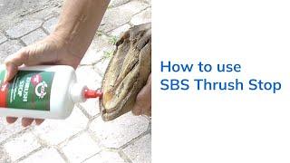How to use SBS Thrush Stop