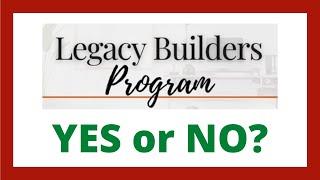 Legacy Builders Program Review - Legit System?