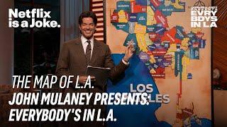 The Map of Los Angeles | John Mulaney Presents: Everybody's In L.A. | Netflix Is A Joke