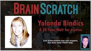 Yolanda Bindics : A 20 Year Wait for Justice | BRAINSCRATCH